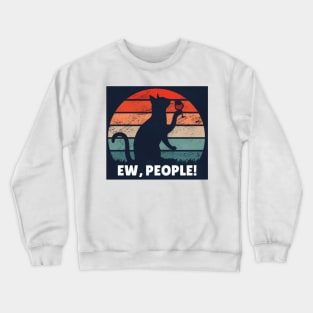 Ew, People Crewneck Sweatshirt